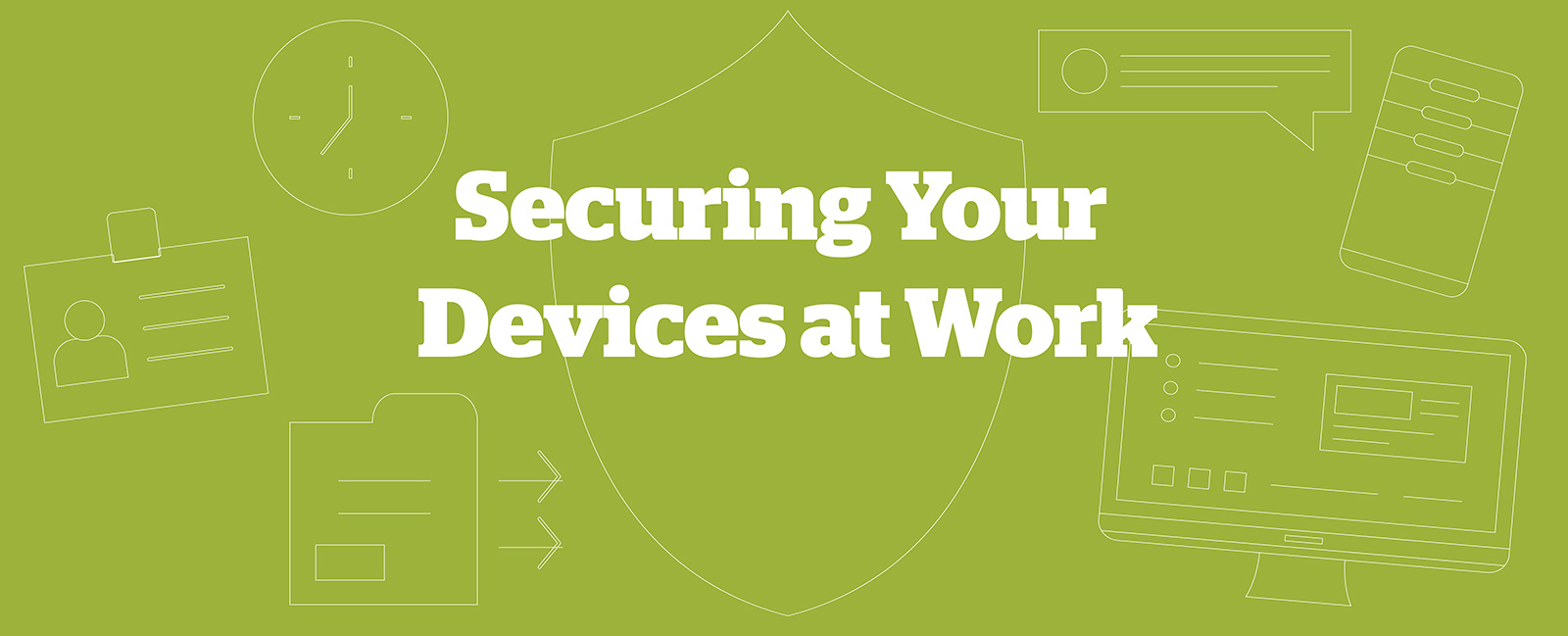 Securing Your Devices at Work